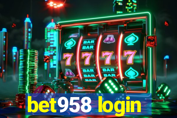 bet958 login